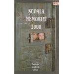 Scoala memoriei 2008 | 