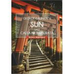 Sun sau calea neturburata | George Calinescu