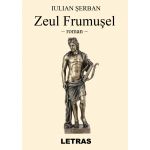Zeul Frumusel | Iulian Serban