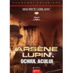 Arsene Lupin in Ochiul Acului - Maurice Leblanc