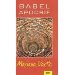 Babel Apocrif - Mariana Vartic