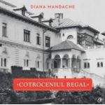 Cotroceniul Regal - Diana Mandache