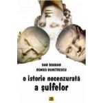 O istorie necenzurata a sulfelor - Dan Bogdan Romeo Dumitrescu