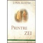Printre Zei - Lynn Austin