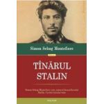Tinarul Stalin - Simon Sebag Montefiore