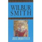 Zeul desertului - Wilbur Smith