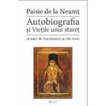 Autobiografia Si Vietile Unui Staret - Paisie De La Neamt
