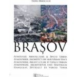 Brasov Atmosfera Arhitectura Si Spatiu Urban - Teofil Mihailescu