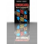 Comunicarea. Repere Fundamentale - Mihai Dinu