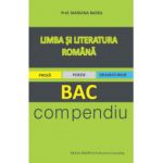 Limba Si Literatura Romana Bac Compendiu - Mariana Badea