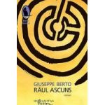 Raul Ascuns - Giuseppe Berto