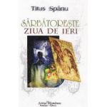 Sarbatoreste ziua de ieri - Titus Spanu