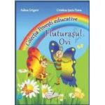 Fluturasul Ovi Colectia Povesti educative - Adina Grigore Cristina Ipate-Toma