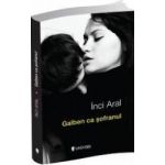 Galben ca sofranul - Inci Aral