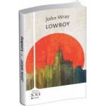 Lowboy - John Wray