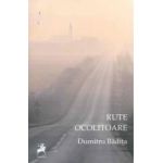 Rute ocolitoare - Dumitru Badita
