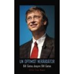 Un optimist nerabdator. Bill Gates despre Bill Gates