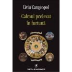 Calmul prelevat in furtuna - Liviu Cangeopol