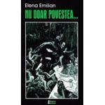 Nu doar povestea... - Elena Emilian