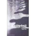 Stapanii lumii cartonat - Daniel Dragan