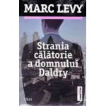 Strania calatorie a domnului Daldry ed.2013 - Marc Levy
