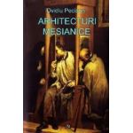 Arhitecturi mesianice - Ovidiu Pecican