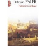 Eseu - Polemici cordiale - Octavian Paler