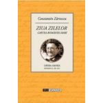 Ziua zilelor - Cartea Romaniei Mari - Constantin Zarnescu