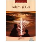 Adam si Eva Ed.2012 - Liviu Rebreanu