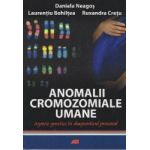 Anomalii cromozomiale umane - Daniela Neagos Laurentiu Bohiltea Ruxandra Cretu