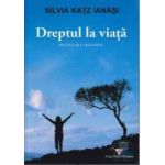 Dreptul la viata - Silvia Katz Ianasi