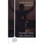 Numele meu este Jamaica - Jose Manuel Fajardo