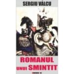 Romanul unui smintit - Sergiu Valcu