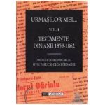 Urmasilor mei... Vol. 1+2 - Liviu Papuc Olga Iordache