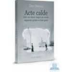 Acte calde - Dan Stanciu