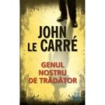 Genul nostru de tradator - John Le Carre