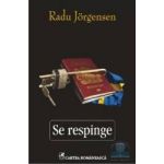 Se respinge - Radu Jorgensen