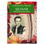 Silvanii. Memorialul unui bucovinean - Constantin Padure