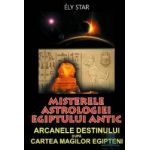 Misterele astrologiei egiptului antic - Ely Star