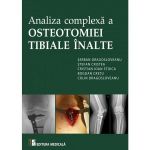 Analiza complexa a Osteotomiei Tibiale Inalte - Serban Dragosloveanu, editura Medicala