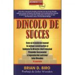 Dincolo de succes - Brian D. Biro, editura Business Tech