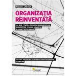 Organizatia reinventata - Frederic Laloux, editura Vellant