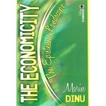 The Economicity. The Epistemic Landscape - Marin Dinu, editura Economica