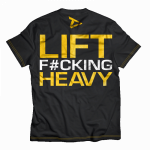 Dedicated T-Shirt Lift F cking Heavy