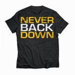 Dedicated T-Shirt never back down