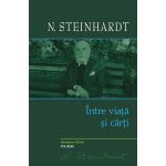 Intre viata si carti - N. Steinhardt, editura Polirom