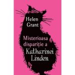 Misterioasa disparitie a Katharinei Linden - Helen Grant, editura Rao