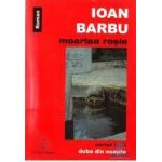 Moartea rosie. Cartea intai Duba din noapte - Ioan Barbu