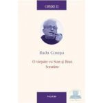 Opere II - O vietuire cu Stan si Bran. Sonatine - Radu Cosasu