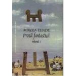 Proza fantastica I+II - Mircea Eliade